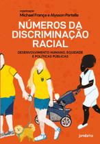 Números Da Discriminação Racial - Desenvolvimento Humano, Equidade E Políticas Públicas - JANDAIRA EDITORA