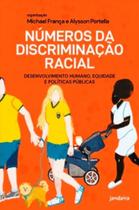 Numeros da Discriminacao Racial - EDITORA JANDAIRA LTDA.