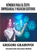 Números para o sucesso nos negócios Grigori Grabovoi (espanhol)