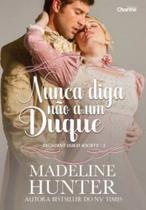 Nunca diga nao a um duque - Charme Nunca diga nao a um duque - Charme