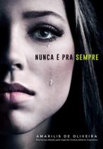 Nunca é para Sempre - VIDA E CONSCIENCIA Nunca é para Sempre - VIDA E CONSCIENCIA