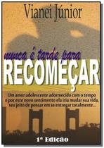 Nunca e tarde para recomecar 01 - CLUBE DE AUTORES