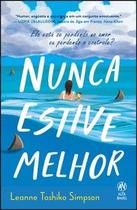 Nunca estive melhor Nunca estive melhor