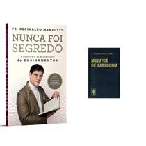 Nunca Foi Segredo - Padre Reginaldo Manzotti + Minutos de sabedoria - C. Torres Pastorino- Capa plástica- Livro de bolso
