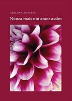 Nunca mais um amor assim Nunca mais um amor assim