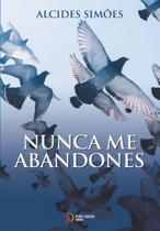 Nunca Me Abandones - Pedro Cardoso Livraria