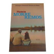 Nunca morreremos - ubirajara emanuel tavares de melo - eme