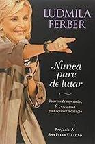 Nunca Pare De Lutar Ferber, Ludmila Nunca Pare De Lutar Ferber, Ludmila
