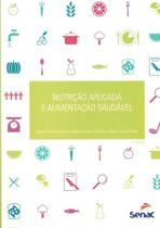 Nutrição Aplicada à Alimentação Saudável - Senac