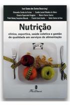 Nutrição - Clínica, Esportiva, Saúde Coletiva e Gestão da Qualidade Em Serviços de Alimentação - MARTINARI