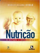 Nutrição: da Gestação ao Envelhecimento - Editora Rubio Ltda.