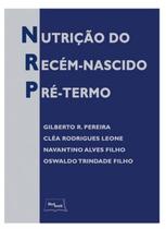 Nutricao do recem-nascido pre-termo - MEDBOOK EDITORA CIENTIFICA