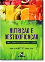 Nutrição e destoxificação: Bases moleculares para a prática clínica