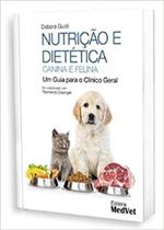 Nutricao e dietetica canin a e felina: um guia para o clinico geral - Medvet