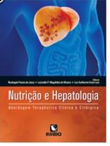 Nutrição e hepatologia - abordagem terapêutica clínica e cirúrgica - Editora Rúbio Nutrição e hepatologia - abordagem terapêutica clínica e cirúrgica - Editora Rúbio