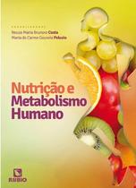Nutrição e Metabolismo Humano - Editora Rubio Ltda. Nutrição e Metabolismo Humano - Editora Rubio Ltda.