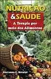 Nutrição e Saúde - A Terapia Por Meio Dos Alimentos Nutrição e Saúde - A Terapia Por Meio Dos Alimentos