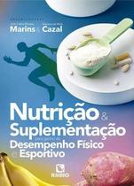 Nutrição e Suplementação para Ganho de Desempenho Físico e Esportivo - Editora Rubio Ltda. Nutrição e Suplementação para Ganho de Desempenho Físico e Esportivo - Editora Rubio Ltda.