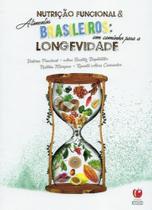 Nutrição funcional & alimentos brasileiros: Um caminho para a longevidade - VP
