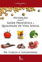 Nutrição Para a Saúde Prostática e Qualidade de Vida Sexual