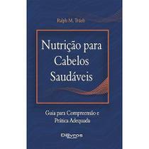Nutricao Para Cabelos Saudaveis Nutricao Para Cabelos Saudaveis