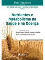 Nutrientes e metabolismo na saúde e na doença Nutrientes e metabolismo na saúde e na doença