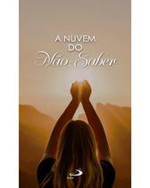 Nuvem do Não-Saber, A - PAULUS Nuvem do Não-Saber, A - PAULUS