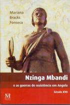 Nzinga mbandi e as guerras de resistência em angola século xvii - MAZZA EDICOES
