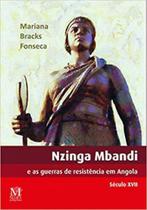 Nzinga mbandi e as guerras de resistência em angola Nzinga mbandi e as guerras de resistência em angola