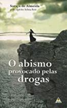 O Abismo Provocado pelas Drogas