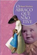 O abraço que não tive