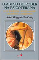 O abuso do poder na psicoterapia e na medicina, serviço social, sacerdócio e magistério