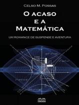 O acaso e a matemática O acaso e a matemática
