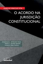 O Acordo Na Jurisdição Constitucional O Acordo Na Jurisdição Constitucional