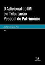 O adicional ao IMI e a tributação pessoal do património O adicional ao IMI e a tributação pessoal do património