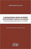 O administrador judicial (o órgão) na recuperação judicial e na falência