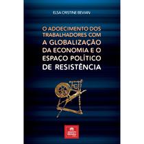 O Adoecimento dos Trabalhadores com a Globalização da Econom - Tirant Empório do Direito