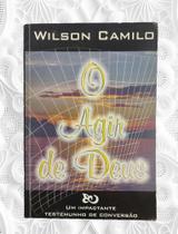 O agir de deus - wilson camilo O agir de deus - wilson camilo