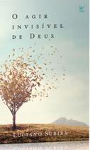 O agir invisível de deus - VIDA O agir invisível de deus - VIDA