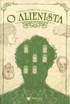 O Alienista O Alienista