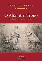 O altar e o trono O altar e o trono