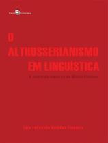 O althusserianismo em linguística O althusserianismo em linguística