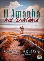 O Amanhã Nos Pertence O Amanhã Nos Pertence