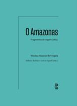 O Amazonas - Fragmentos De Viagem (1862)