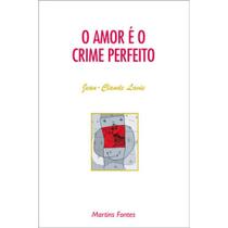 O Amor é o Crime Perfeito