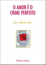 O Amor é o Crime Perfeito paperback Lavie, Jean-claude And Berliner, Clau
