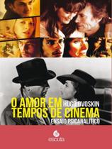 O amor em tempos de cinema - vol. 1