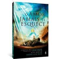 o Amor Jamais Te Esquece