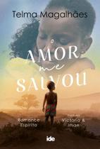 O amor me salvou