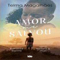 O Amor me Salvou - IDE
